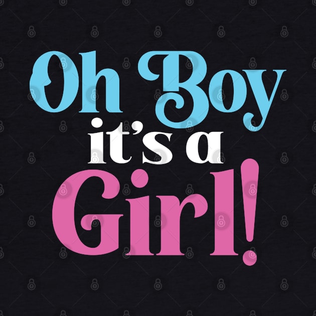 Oh Boy It's A Girl, (Pink or Blue) Gender Reveal Announcement Gift For Men, Women & Kids by Art Like Wow Designs